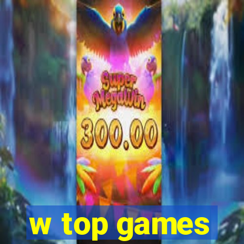 w top games